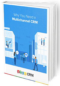 Why You Need a Multichannel CRM